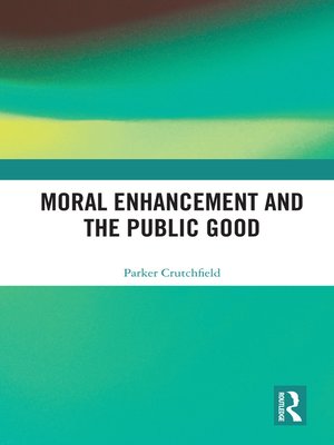 cover image of Moral Enhancement and the Public Good